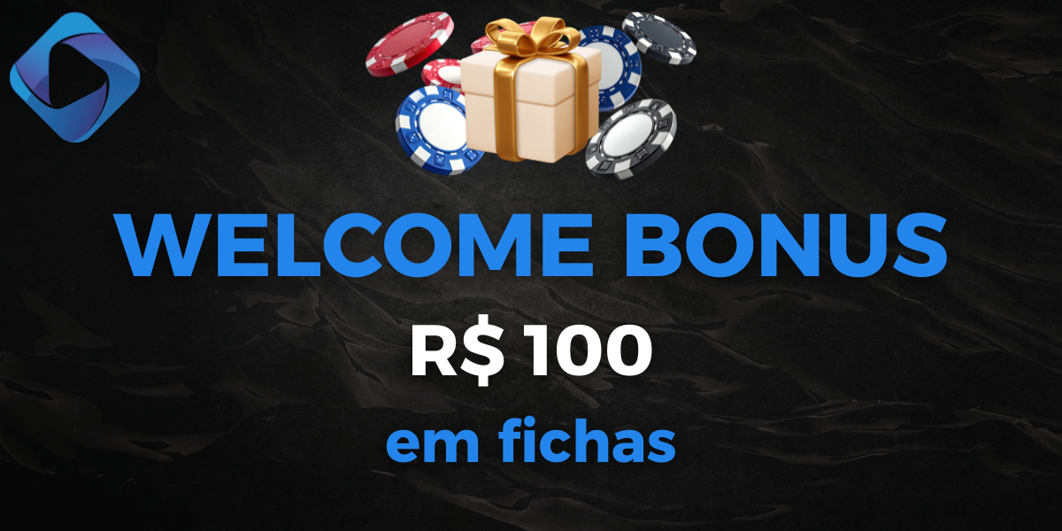 Welcome Bonus - R$ 100 em fichas